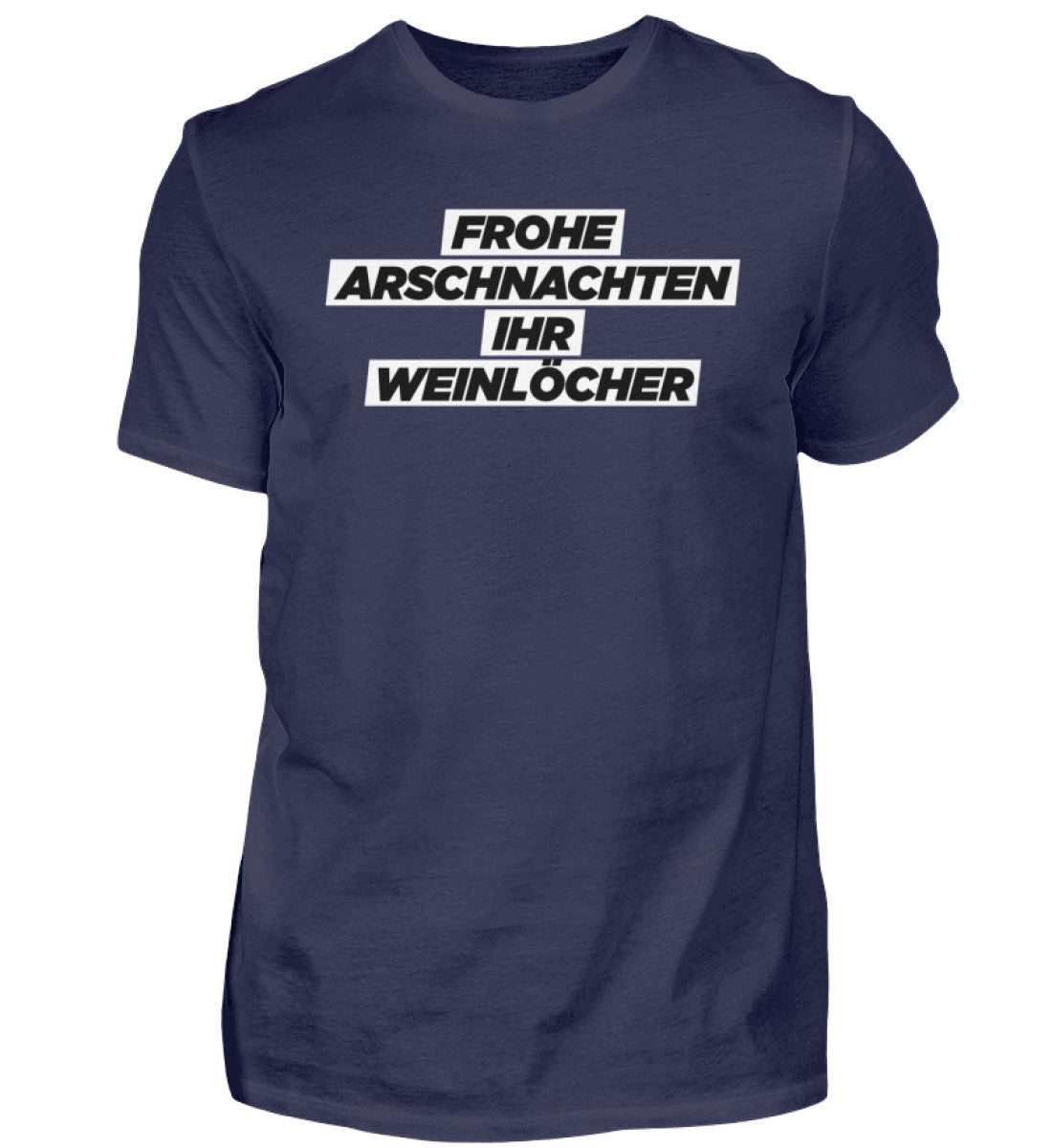 Frohe Arschnachten - Weinlöcher  - Herren Shirt