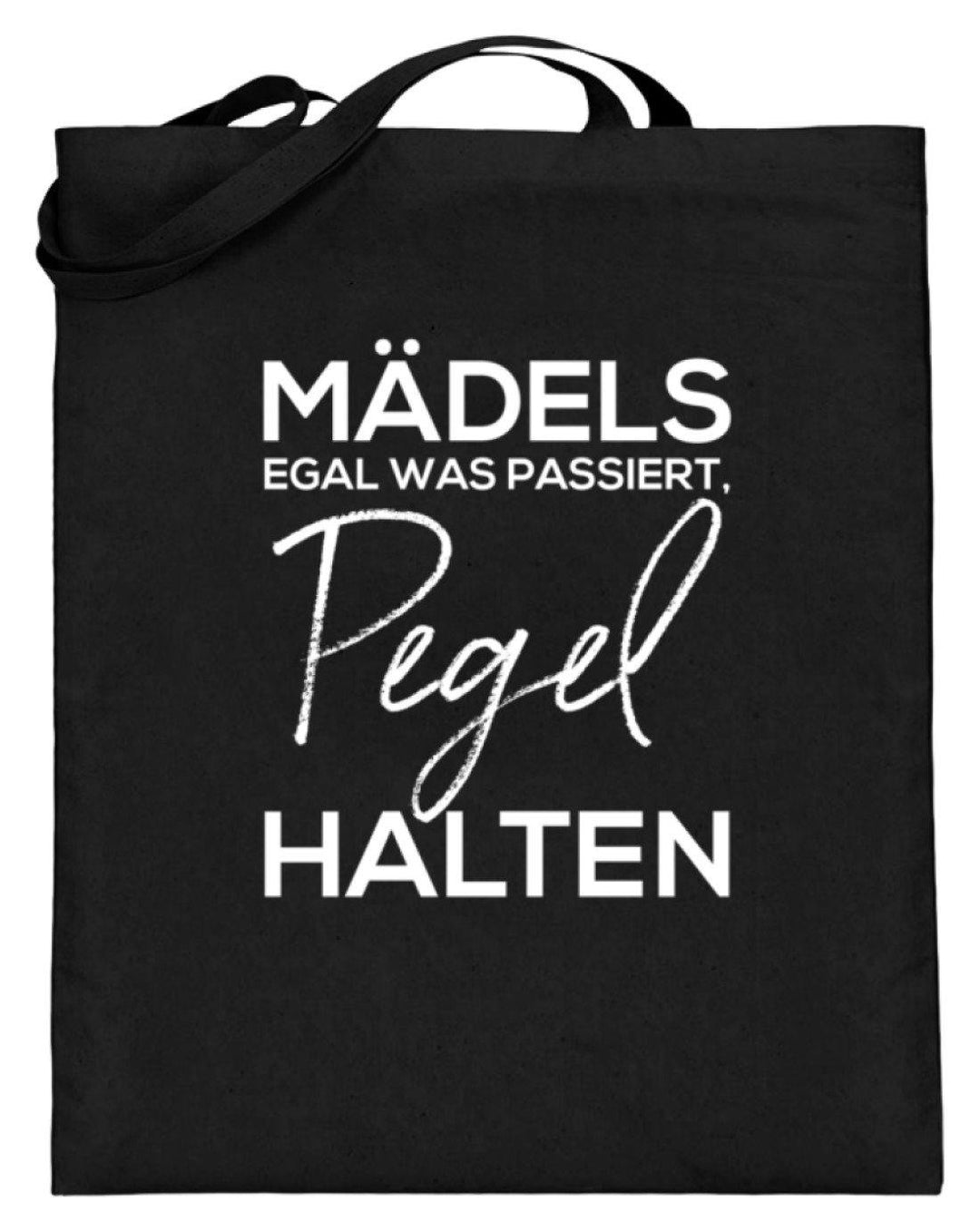 Mädels, Pegel halten.  - Jutebeutel (mit langen Henkeln) - Words on Shirts Sag es mit dem Mittelfinger Shirts Hoodies Sweatshirt Taschen Gymsack Spruch Sprüche Statement