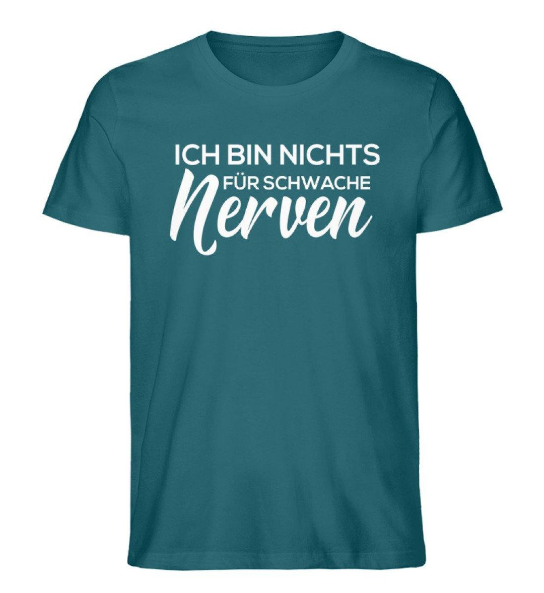Schwache Nerve -  Words on Shirts - PR  - Herren Premium Organic Shirt - Words on Shirts Sag es mit dem Mittelfinger Shirts Hoodies Sweatshirt Taschen Gymsack Spruch Sprüche Statement