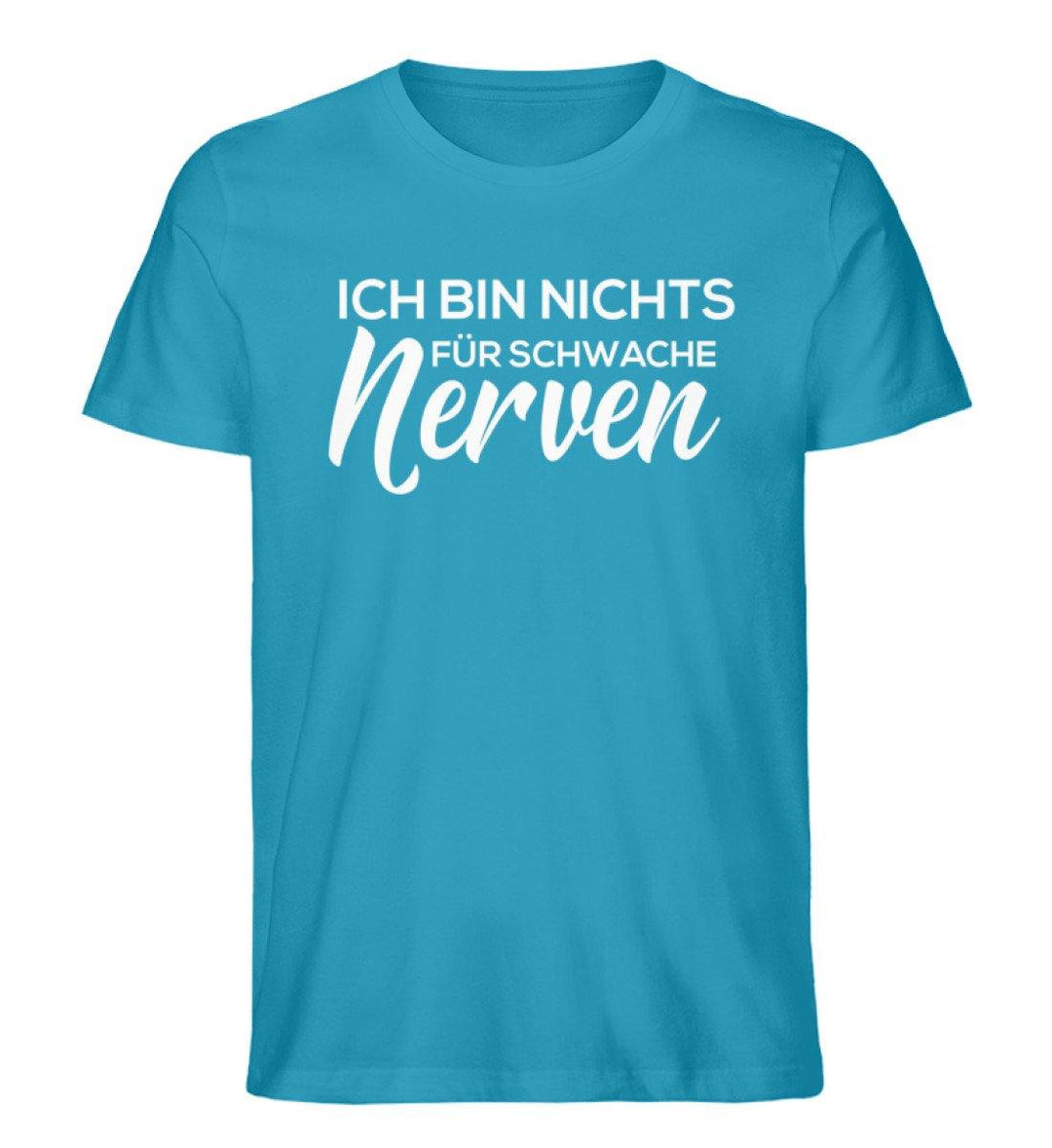 Schwache Nerve -  Words on Shirts - PR  - Herren Premium Organic Shirt - Words on Shirts Sag es mit dem Mittelfinger Shirts Hoodies Sweatshirt Taschen Gymsack Spruch Sprüche Statement