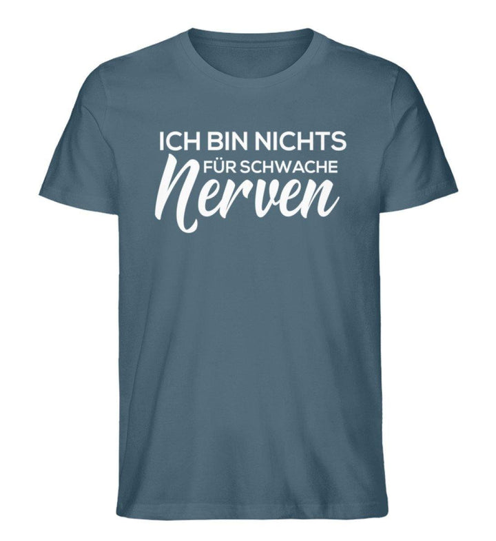 Schwache Nerve -  Words on Shirts - PR  - Herren Premium Organic Shirt - Words on Shirts Sag es mit dem Mittelfinger Shirts Hoodies Sweatshirt Taschen Gymsack Spruch Sprüche Statement