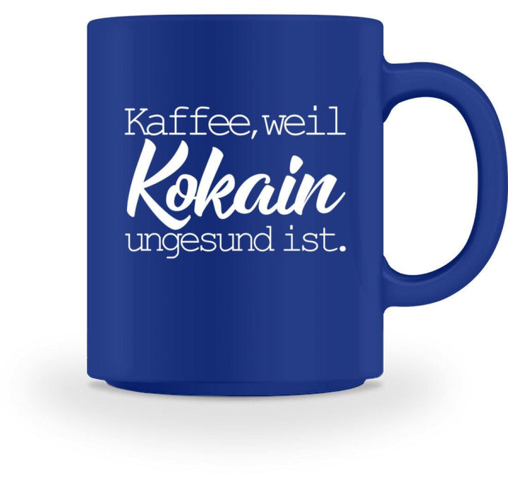 Kaffee Kokain Tasse - Words on Shirts  - Tasse - Words on Shirts Sag es mit dem Mittelfinger Shirts Hoodies Sweatshirt Taschen Gymsack Spruch Sprüche Statement