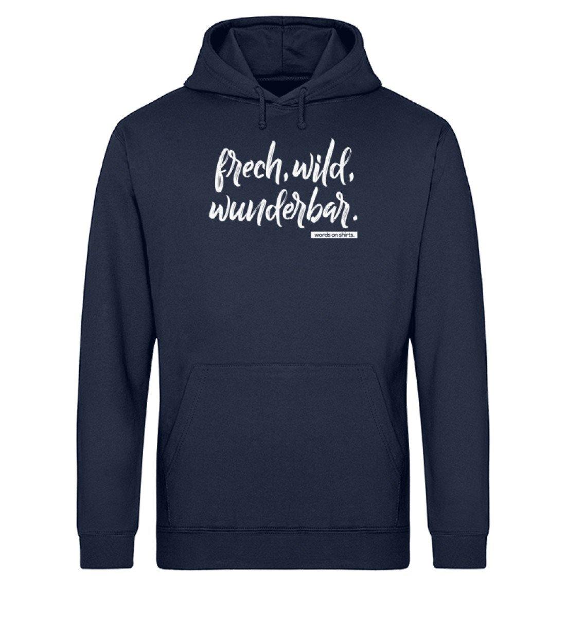 Frech wild wunderbar Words on Shirt  - Unisex Organic Hoodie