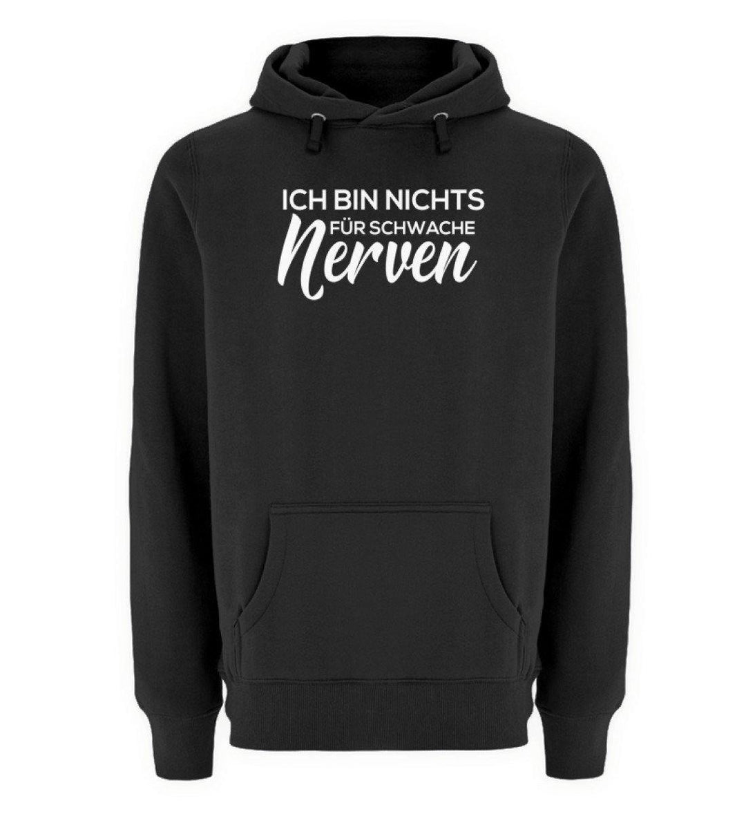 Schwache Nerve - Words on Shirts - PR  - Unisex Premium Kapuzenpullover - Words on Shirts Sag es mit dem Mittelfinger Shirts Hoodies Sweatshirt Taschen Gymsack Spruch Sprüche Statement