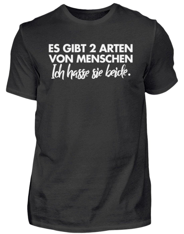 2 Arten von Menschen - Words on Shirts  - Herren Shirt - Words on Shirts Sag es mit dem Mittelfinger Shirts Hoodies Sweatshirt Taschen Gymsack Spruch Sprüche Statement