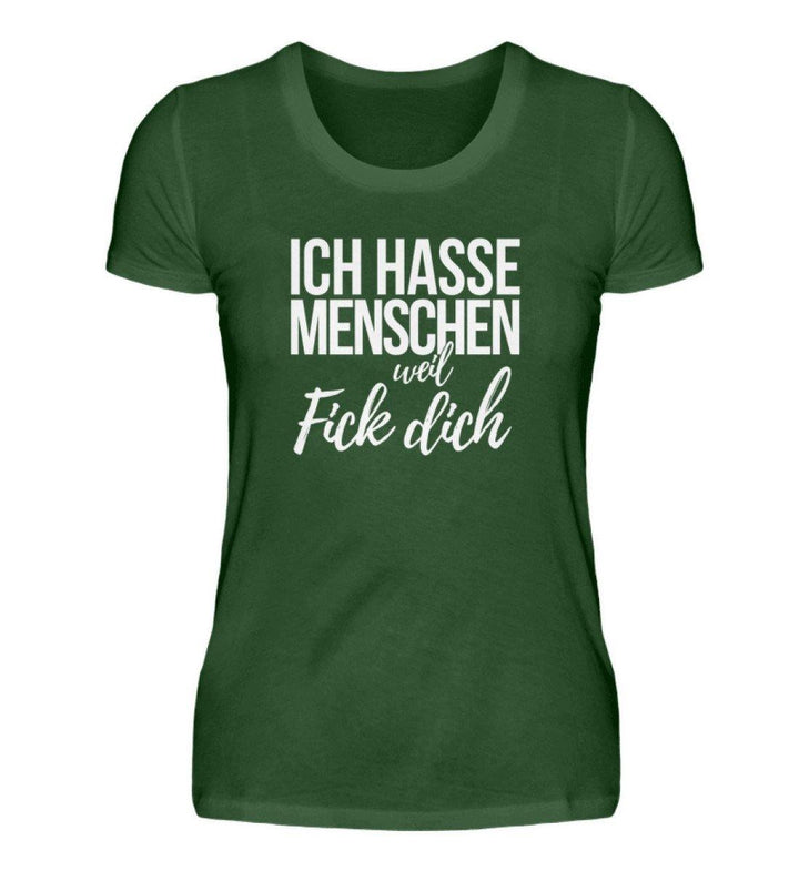Weil Fick Dich - Words on Shirts - P  - Damen Premiumshirt - Words on Shirts Sag es mit dem Mittelfinger Shirts Hoodies Sweatshirt Taschen Gymsack Spruch Sprüche Statement