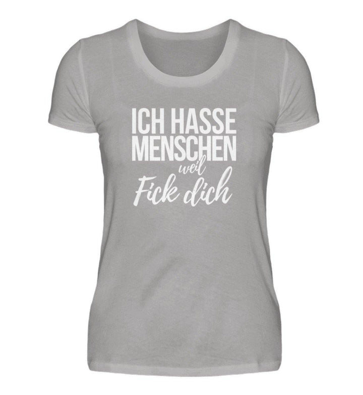 Weil Fick Dich - Words on Shirts - P  - Damen Premiumshirt - Words on Shirts Sag es mit dem Mittelfinger Shirts Hoodies Sweatshirt Taschen Gymsack Spruch Sprüche Statement