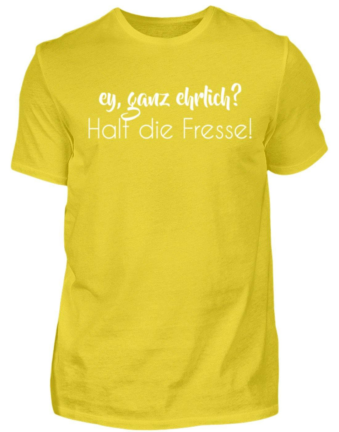 Ey ganz ehrlich? Halt die Fresse!  - Herren Shirt - Words on Shirts