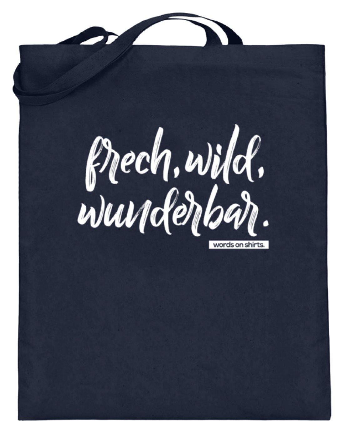 Frech, Wild, Wunderbar - Words on Shirt  - Jutebeutel (mit langen Henkeln)