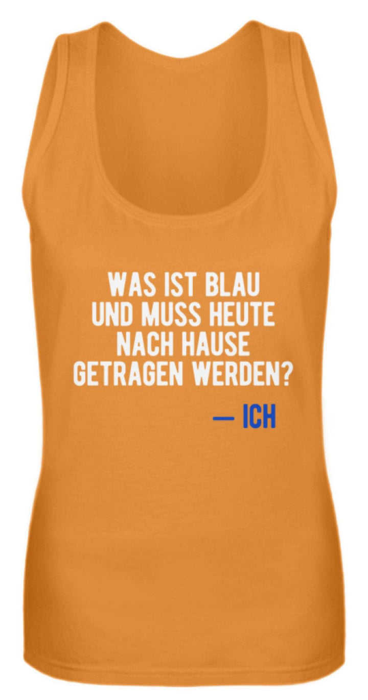 Was ist Blau? Ich - Words on Shirt  - Frauen Tanktop - Words on Shirts Sag es mit dem Mittelfinger Shirts Hoodies Sweatshirt Taschen Gymsack Spruch Sprüche Statement