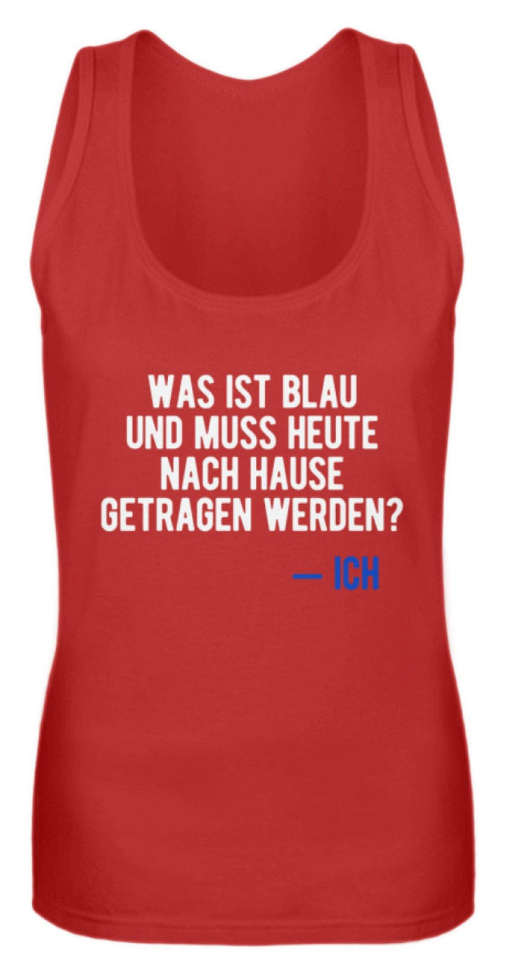 Was ist Blau? Ich - Words on Shirt  - Frauen Tanktop - Words on Shirts Sag es mit dem Mittelfinger Shirts Hoodies Sweatshirt Taschen Gymsack Spruch Sprüche Statement