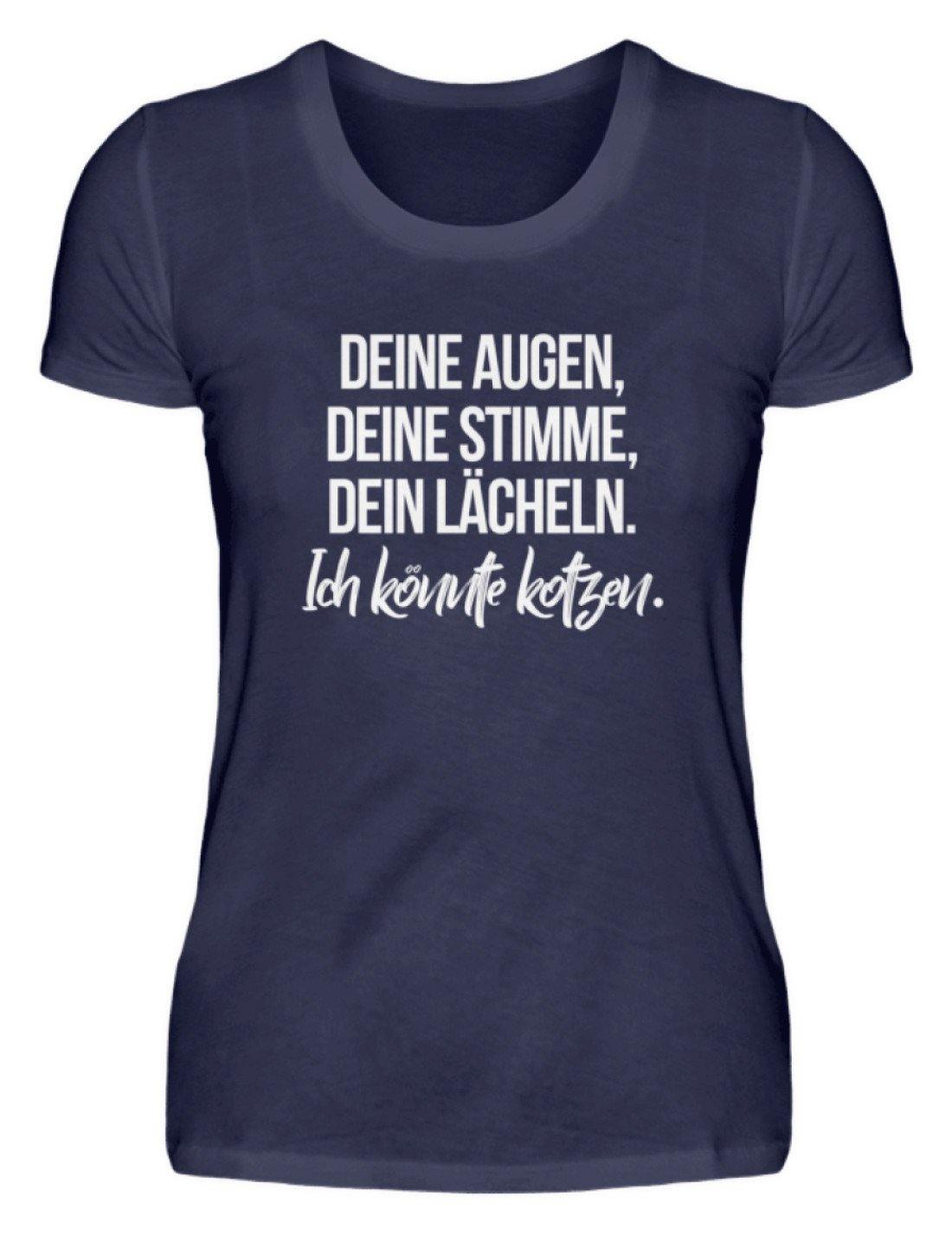 Deine Augen Kotzen Words on Shirts  - Damenshirt