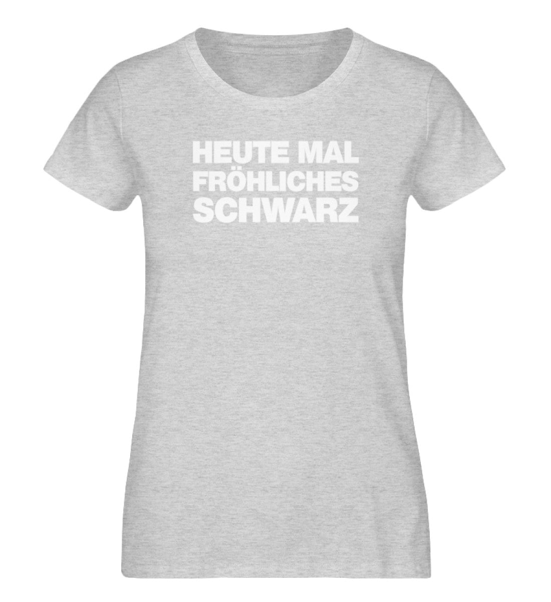 Heute mal fröhliches Schwarz  - Damen Organic Melange Shirt
