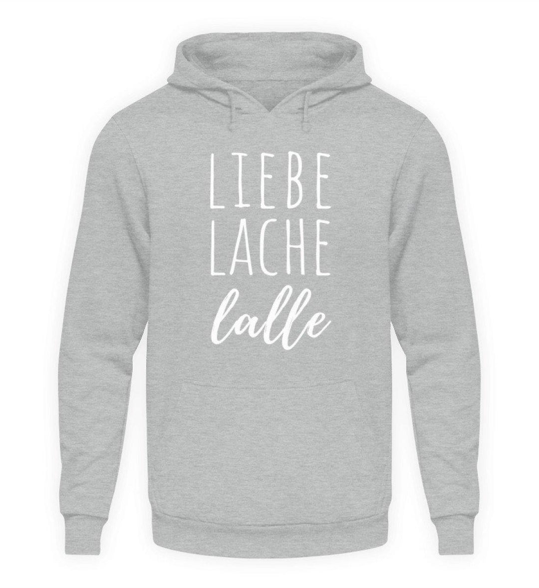 Liebe Lache Lalle - Words on Shirt  - Unisex Kapuzenpullover Hoodie - Words on Shirts Sag es mit dem Mittelfinger Shirts Hoodies Sweatshirt Taschen Gymsack Spruch Sprüche Statement