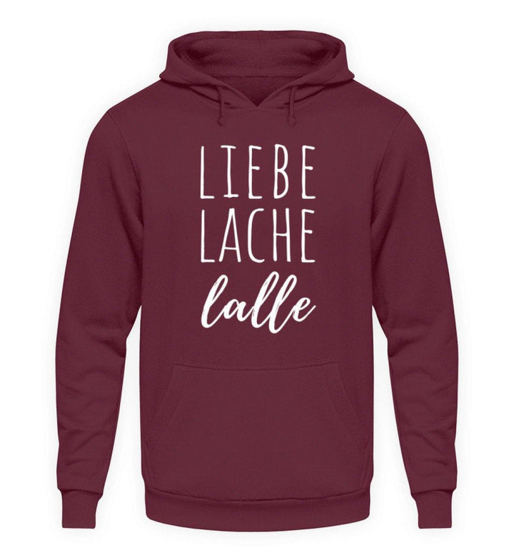 Liebe Lache Lalle - Words on Shirt  - Unisex Kapuzenpullover Hoodie - Words on Shirts Sag es mit dem Mittelfinger Shirts Hoodies Sweatshirt Taschen Gymsack Spruch Sprüche Statement