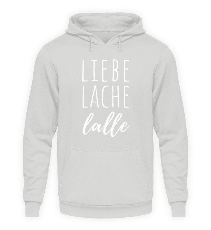 Liebe Lache Lalle - Words on Shirt  - Unisex Kapuzenpullover Hoodie - Words on Shirts Sag es mit dem Mittelfinger Shirts Hoodies Sweatshirt Taschen Gymsack Spruch Sprüche Statement