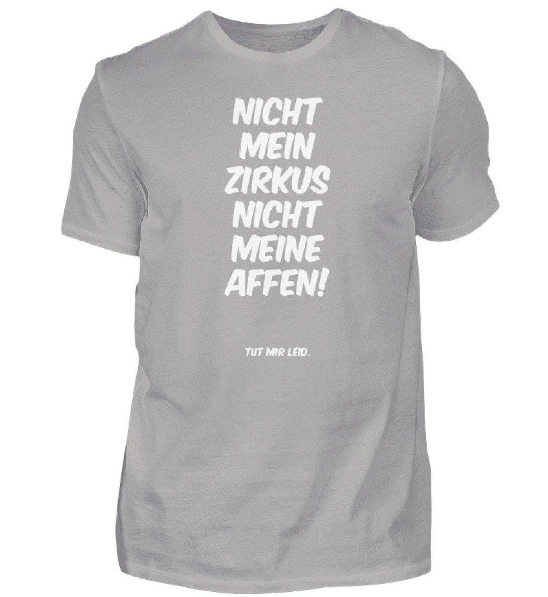 Mein Zirkus Affen - Words on Shirts - PR  - Herren Premiumshirt - Words on Shirts Sag es mit dem Mittelfinger Shirts Hoodies Sweatshirt Taschen Gymsack Spruch Sprüche Statement