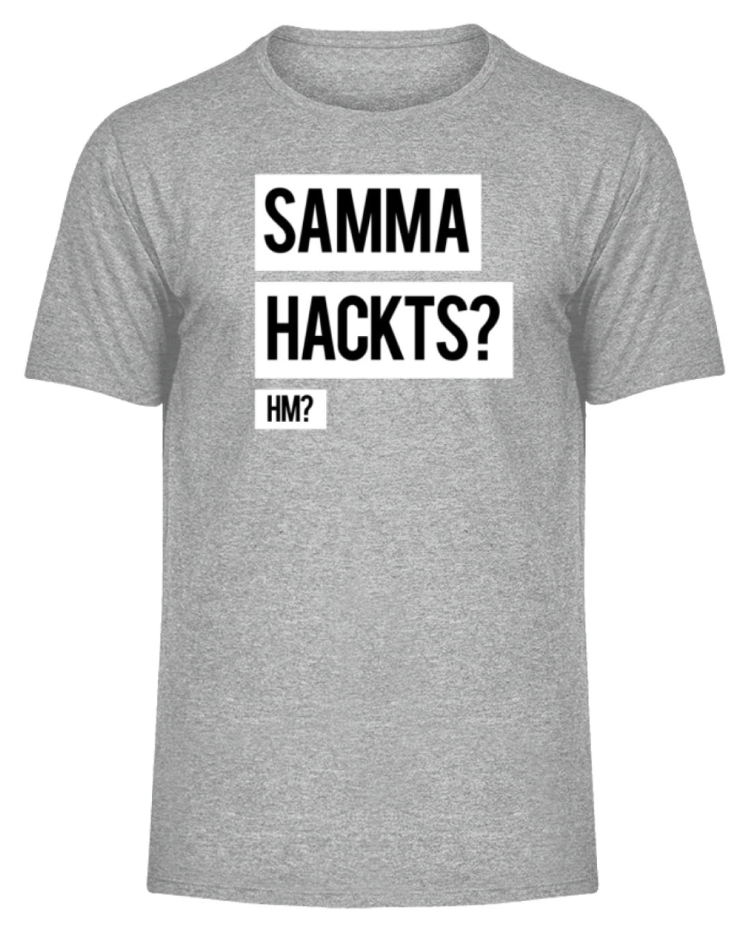 Samma Hackts? Hm?  - Herren Melange Shirt - Words on Shirts