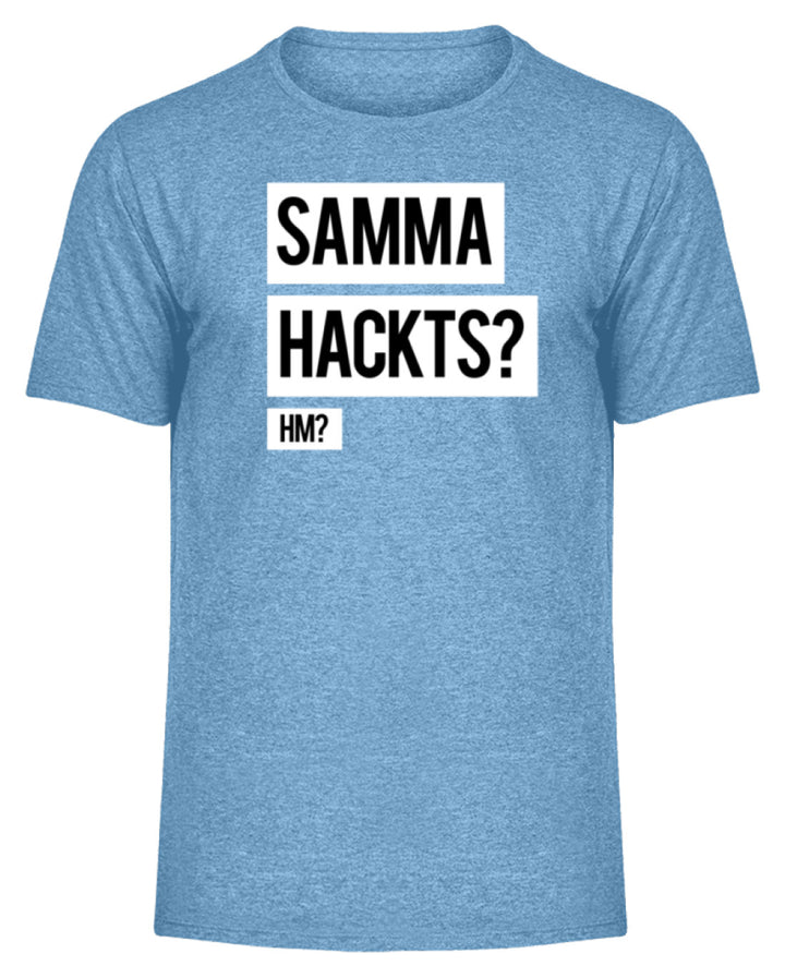 Samma Hackts? Hm?  - Herren Melange Shirt - Words on Shirts