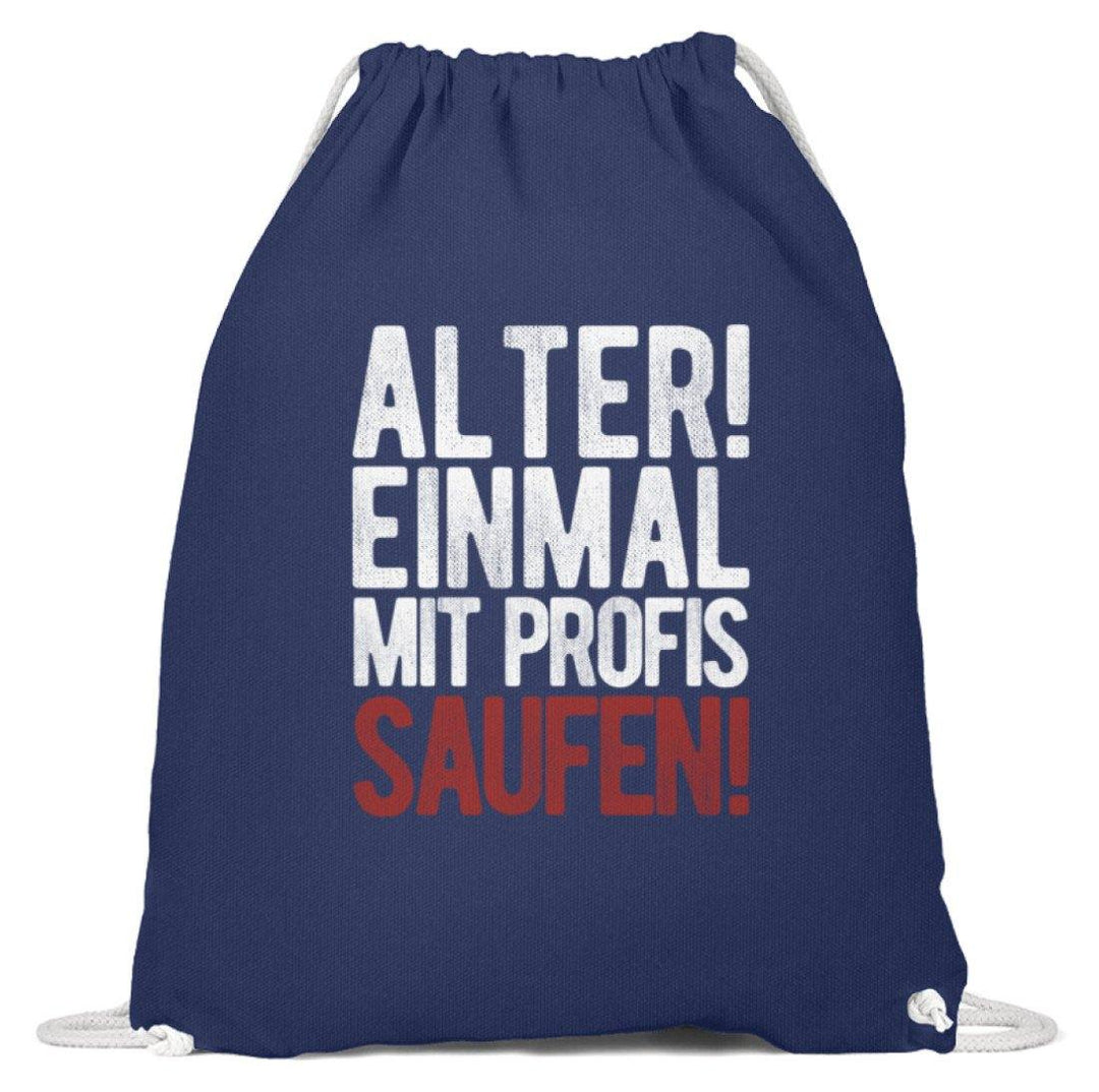 Einmal mit Profis Saufen Words on Shirts  - Baumwoll Gymsac - Words on Shirts Sag es mit dem Mittelfinger Shirts Hoodies Sweatshirt Taschen Gymsack Spruch Sprüche Statement
