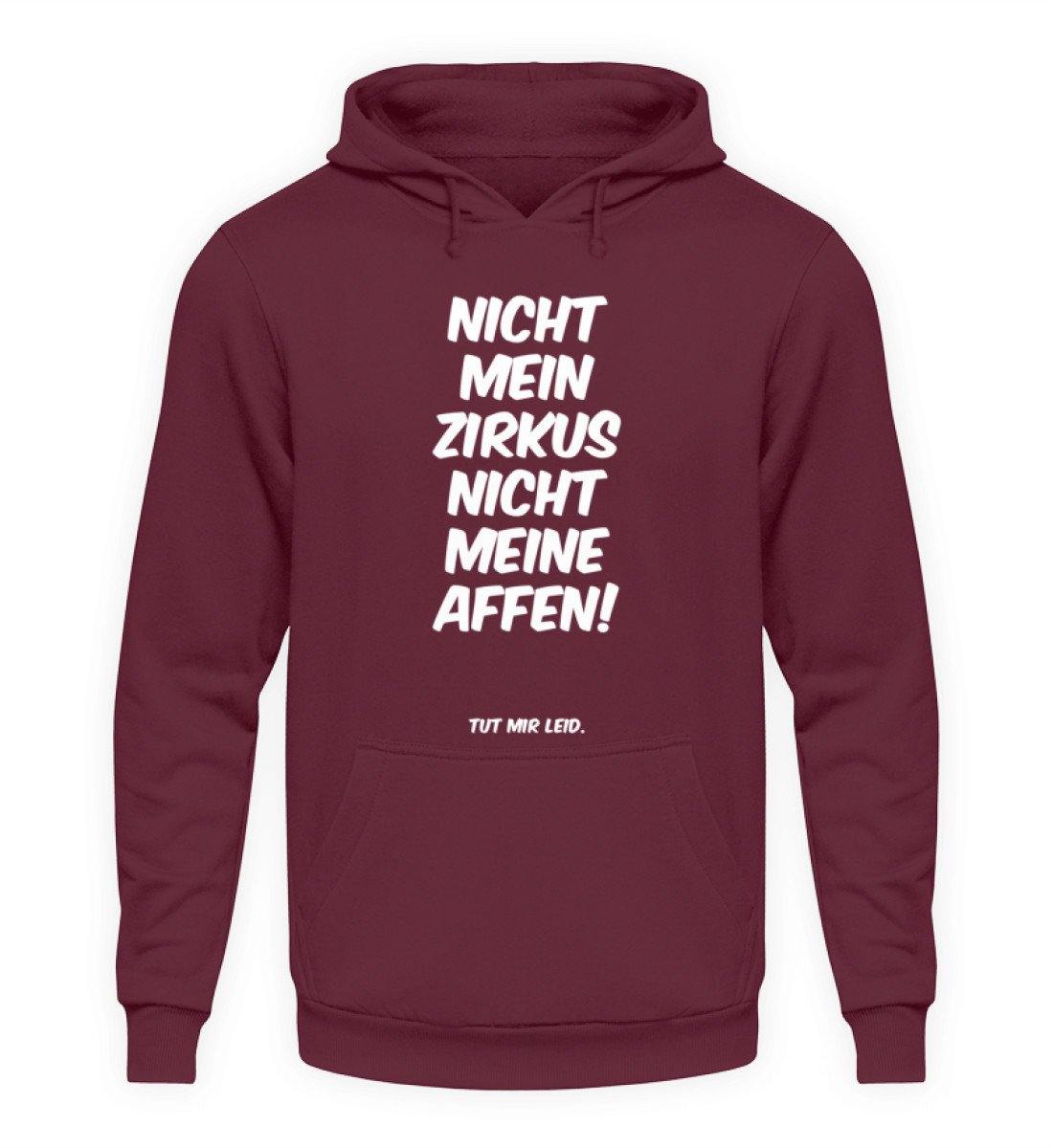 Nicht mein Zirkus, nicht meine Affen. - Words on Shirts  - Unisex Kapuzenpullover Hoodie