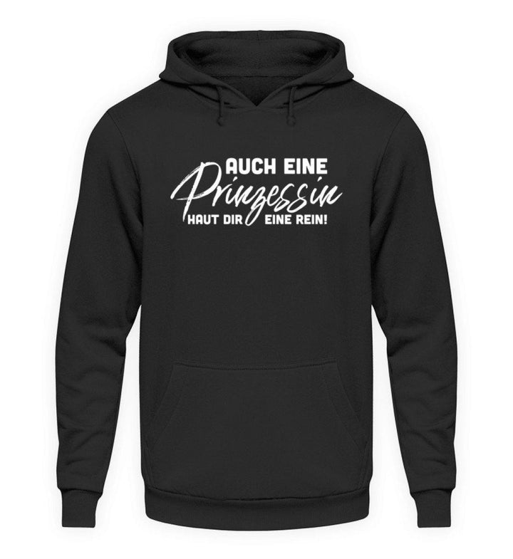 Auch eine Prinzessin haut dir eine rein. - Words on Shirt  - Unisex Kapuzenpullover Hoodie - Words on Shirts Sag es mit dem Mittelfinger Shirts Hoodies Sweatshirt Taschen Gymsack Spruch Sprüche Statement