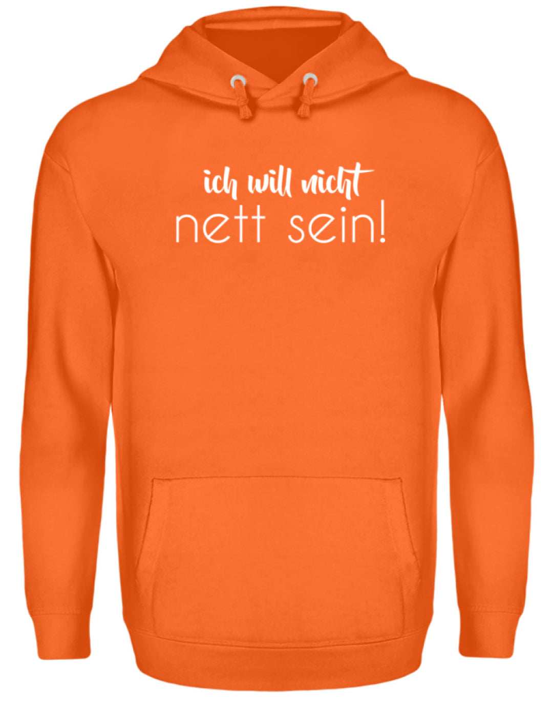 ich will nicht nett sein  - Unisex Kapuzenpullover Hoodie - Words on Shirts