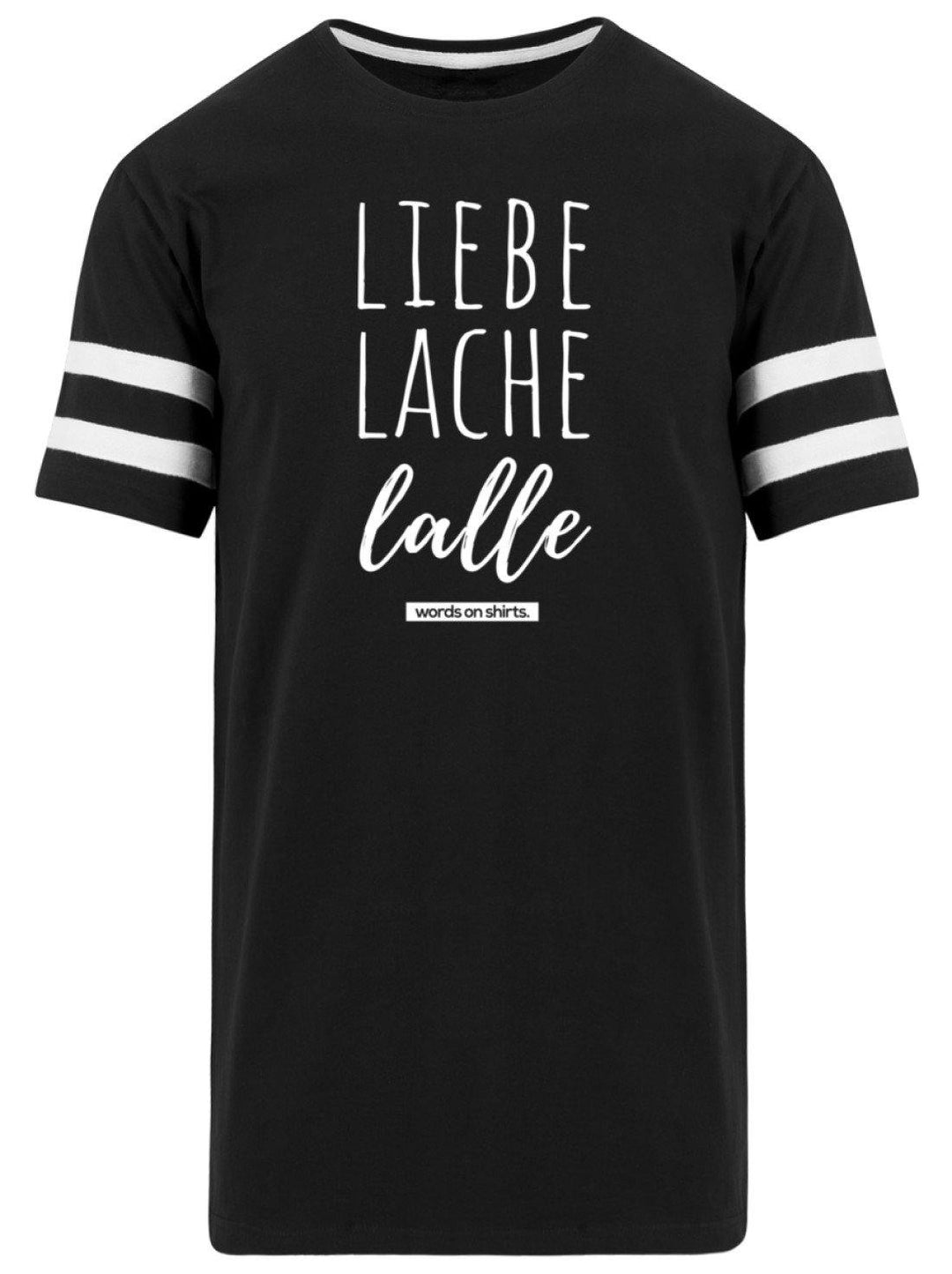 Liebe Lache Lalle - Words on Shirt  - Herren Striped Long Shirt - Words on Shirts Sag es mit dem Mittelfinger Shirts Hoodies Sweatshirt Taschen Gymsack Spruch Sprüche Statement