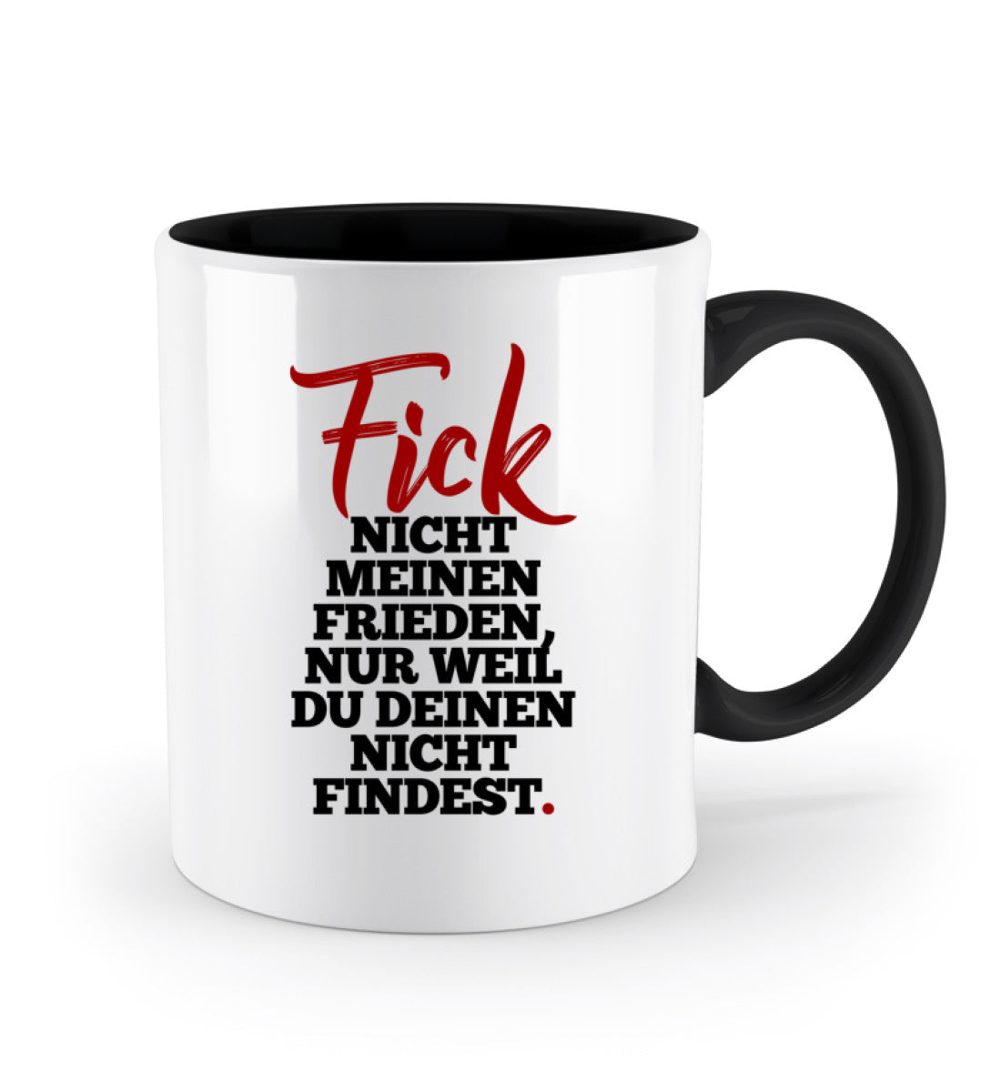 F!ck nicht meinen Frieden  - Zweifarbige Tasse