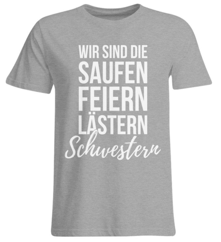 Saufen Feiern Lästern Schwestern  - Übergrößenshirt - Words on Shirts Sag es mit dem Mittelfinger Shirts Hoodies Sweatshirt Taschen Gymsack Spruch Sprüche Statement