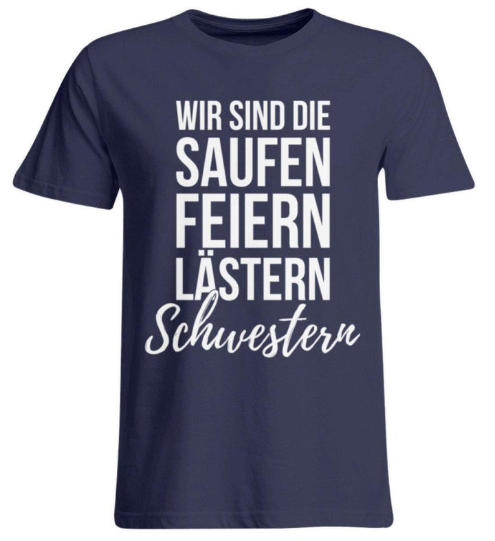 Saufen Feiern Lästern Schwestern  - Übergrößenshirt - Words on Shirts Sag es mit dem Mittelfinger Shirts Hoodies Sweatshirt Taschen Gymsack Spruch Sprüche Statement