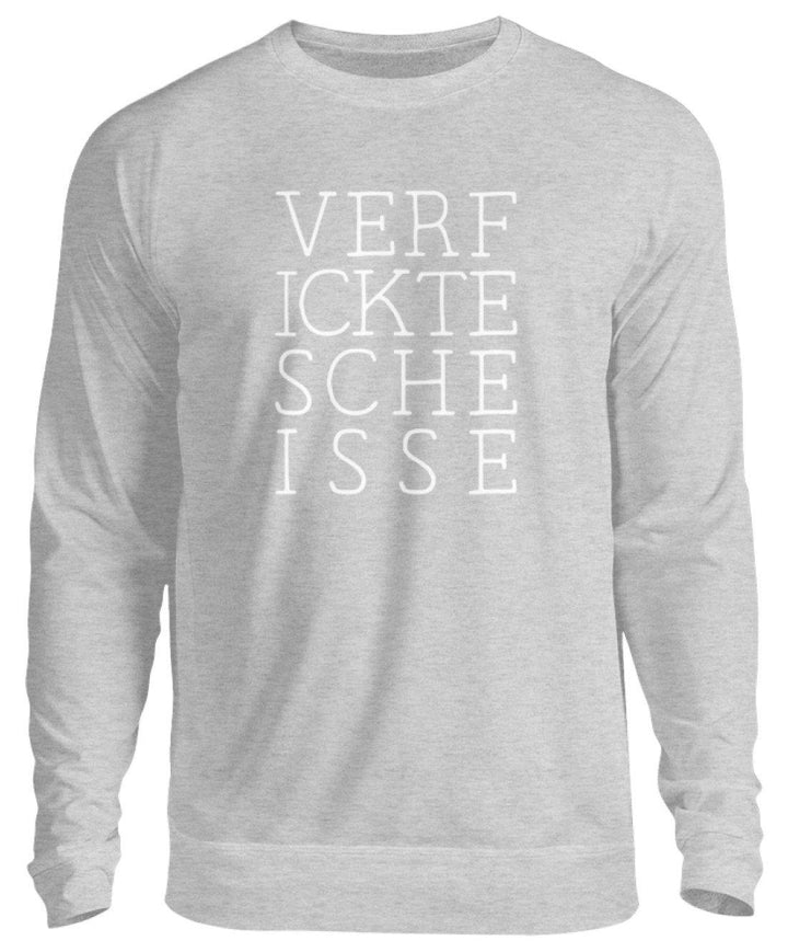 Verf ickte sche isse - Words on Shirts  - Unisex Pullover - Words on Shirts Sag es mit dem Mittelfinger Shirts Hoodies Sweatshirt Taschen Gymsack Spruch Sprüche Statement