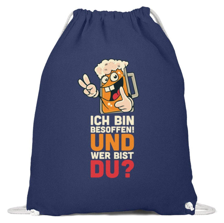 Ich bin Besoffen! Wer bist Du? - WOS  - Baumwoll Gymsac - Words on Shirts Sag es mit dem Mittelfinger Shirts Hoodies Sweatshirt Taschen Gymsack Spruch Sprüche Statement
