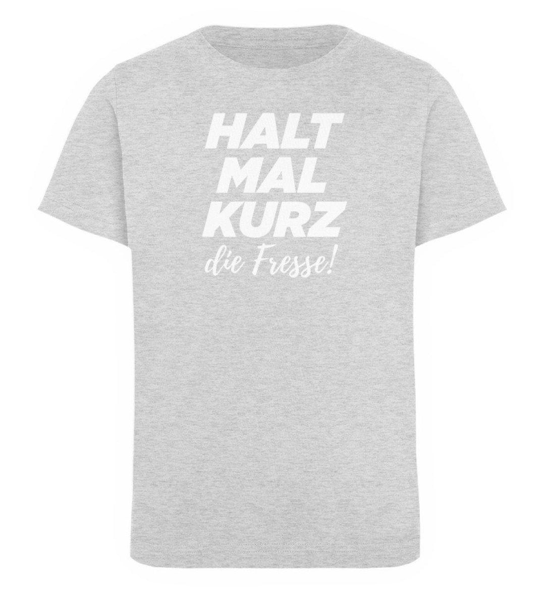 Halt mal kurz Fresse Words on Shirts PR  - Kinder Organic T-Shirt - Words on Shirts Sag es mit dem Mittelfinger Shirts Hoodies Sweatshirt Taschen Gymsack Spruch Sprüche Statement