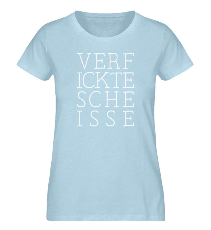 VERFICKTESCHEISSE - Damen Premium Organic Shirt - Words on Shirts Sag es mit dem Mittelfinger Shirts Hoodies Sweatshirt Taschen Gymsack Spruch Sprüche Statement