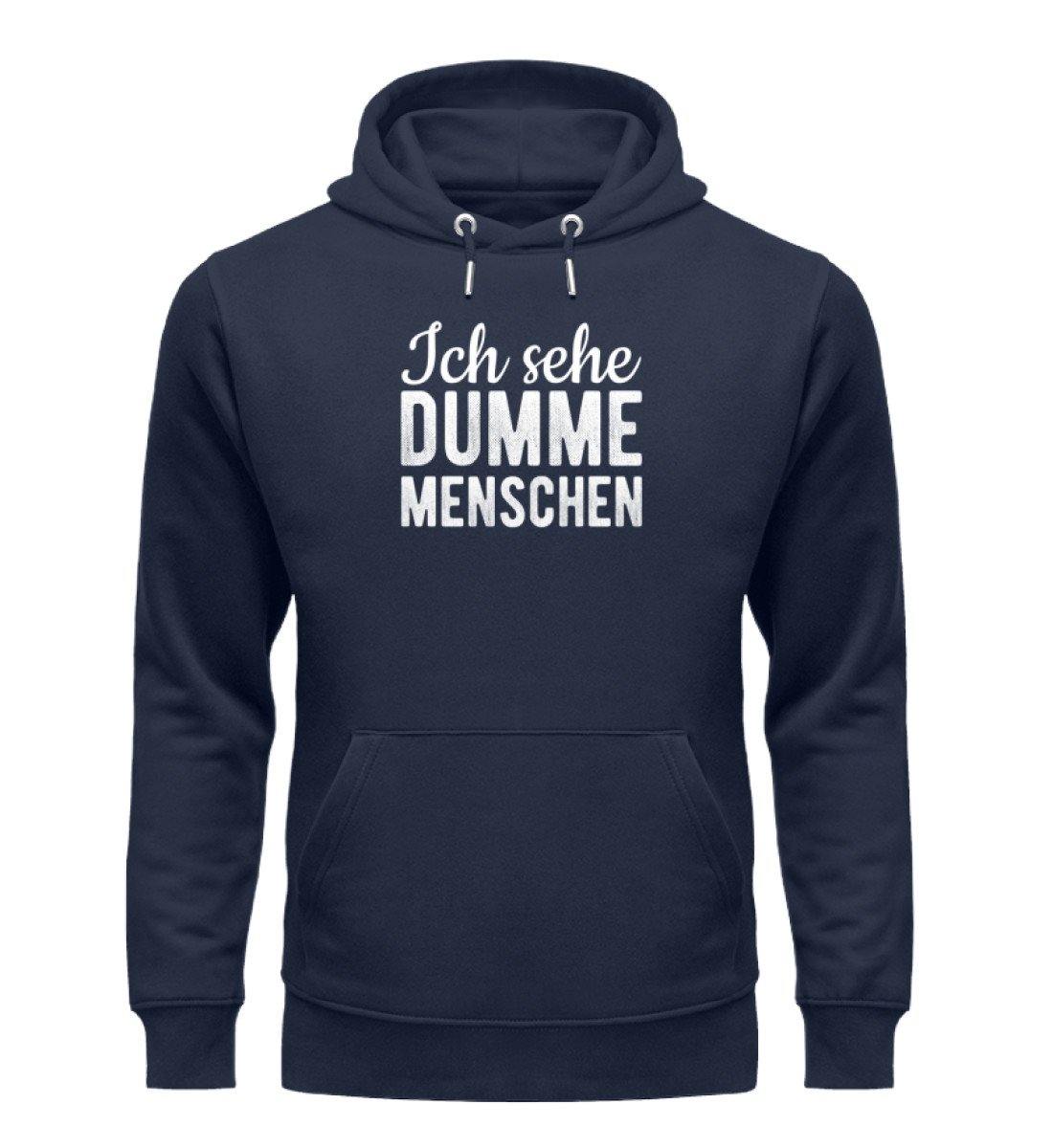 Sehe dumme Menschen Words on Shirts PR  - Unisex Organic Hoodie