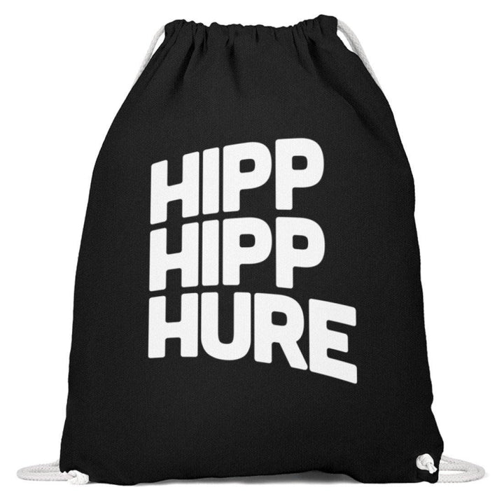 Hipp Hipp Hure- Words on Shirts  - Baumwoll Gymsac - Words on Shirts Sag es mit dem Mittelfinger Shirts Hoodies Sweatshirt Taschen Gymsack Spruch Sprüche Statement