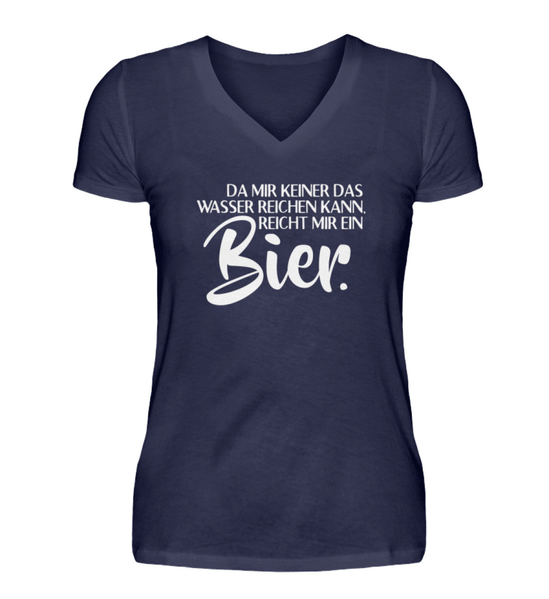 Das Wasser reichen- reicht mir Bier  - V-Neck Damenshirt