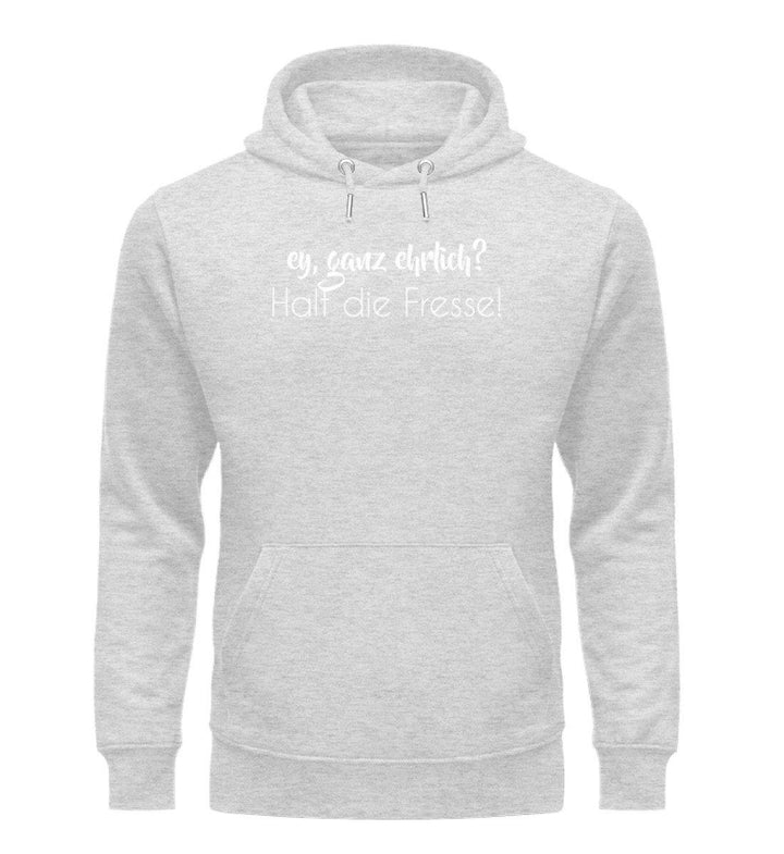 Ey, halt die Fresse Words on Shirts - PR  - Unisex Organic Hoodie - Words on Shirts Sag es mit dem Mittelfinger Shirts Hoodies Sweatshirt Taschen Gymsack Spruch Sprüche Statement