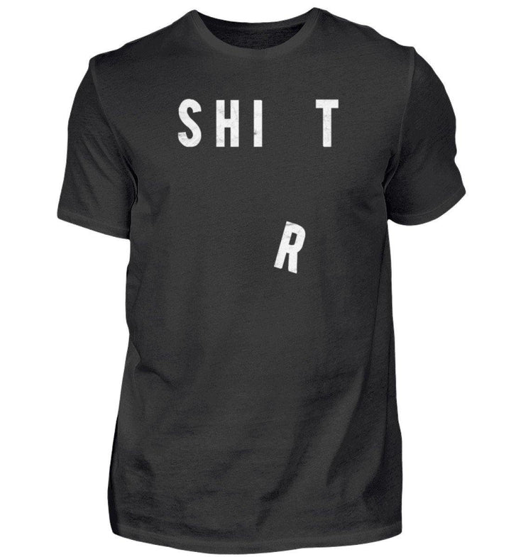 Shit Shirt - Words on Shirts - PR  - Herren Premiumshirt - Words on Shirts Sag es mit dem Mittelfinger Shirts Hoodies Sweatshirt Taschen Gymsack Spruch Sprüche Statement