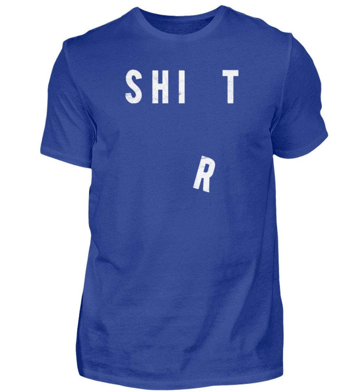 Shit Shirt - Words on Shirts - PR  - Herren Premiumshirt - Words on Shirts Sag es mit dem Mittelfinger Shirts Hoodies Sweatshirt Taschen Gymsack Spruch Sprüche Statement