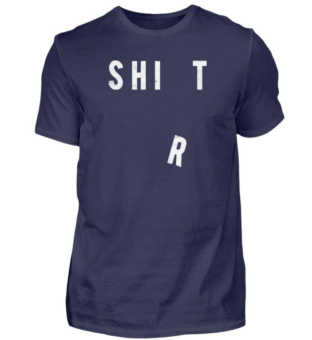 Shit Shirt - Words on Shirts - PR  - Herren Premiumshirt - Words on Shirts Sag es mit dem Mittelfinger Shirts Hoodies Sweatshirt Taschen Gymsack Spruch Sprüche Statement