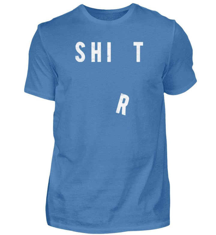 Shit Shirt - Words on Shirts - PR  - Herren Premiumshirt - Words on Shirts Sag es mit dem Mittelfinger Shirts Hoodies Sweatshirt Taschen Gymsack Spruch Sprüche Statement