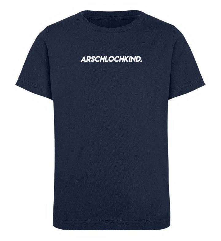 Arschlochkind  Words on Shirts - PR  - Kinder Organic T-Shirt - Words on Shirts Sag es mit dem Mittelfinger Shirts Hoodies Sweatshirt Taschen Gymsack Spruch Sprüche Statement