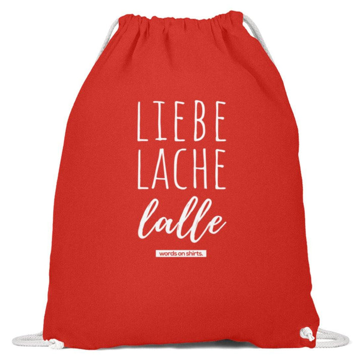 Liebe Lache Lalle - Words on Shirt  - Baumwoll Gymsac - Words on Shirts Sag es mit dem Mittelfinger Shirts Hoodies Sweatshirt Taschen Gymsack Spruch Sprüche Statement