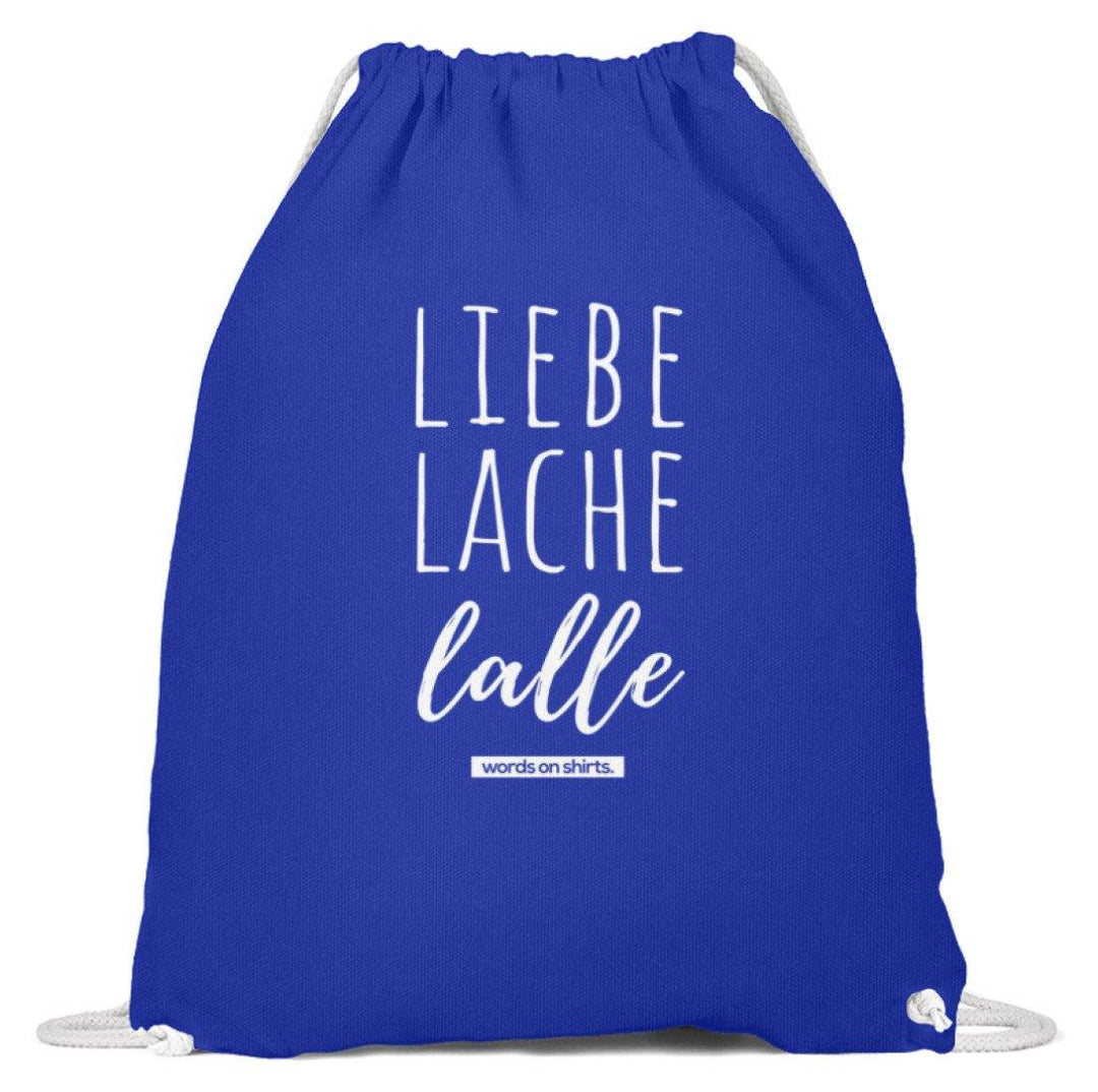 Liebe Lache Lalle - Words on Shirt  - Baumwoll Gymsac - Words on Shirts Sag es mit dem Mittelfinger Shirts Hoodies Sweatshirt Taschen Gymsack Spruch Sprüche Statement