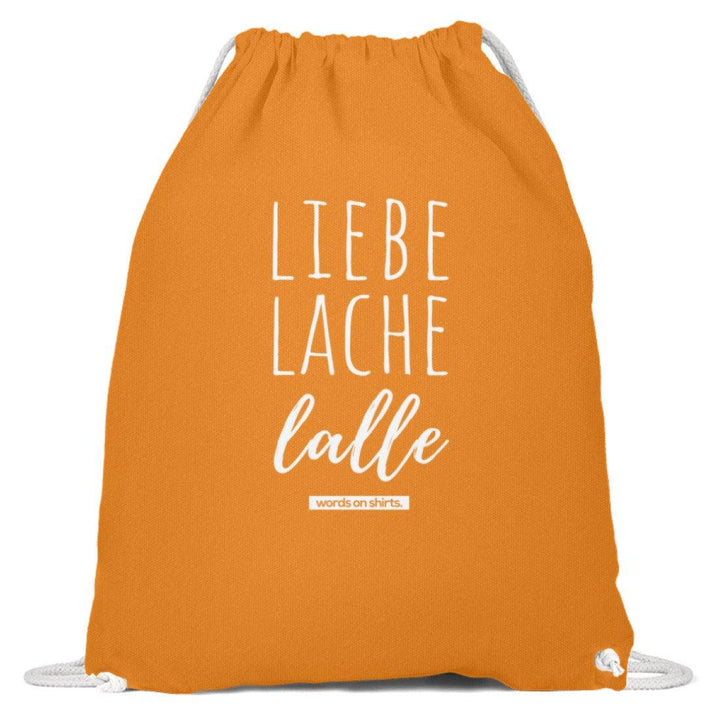 Liebe Lache Lalle - Words on Shirt  - Baumwoll Gymsac - Words on Shirts Sag es mit dem Mittelfinger Shirts Hoodies Sweatshirt Taschen Gymsack Spruch Sprüche Statement