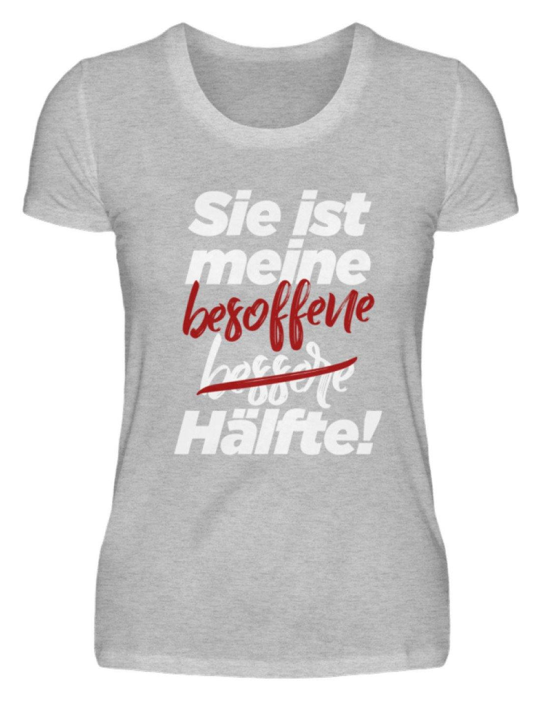 Sie ist meine besoffene Hälfte.  - Damenshirt - Words on Shirts Sag es mit dem Mittelfinger Shirts Hoodies Sweatshirt Taschen Gymsack Spruch Sprüche Statement