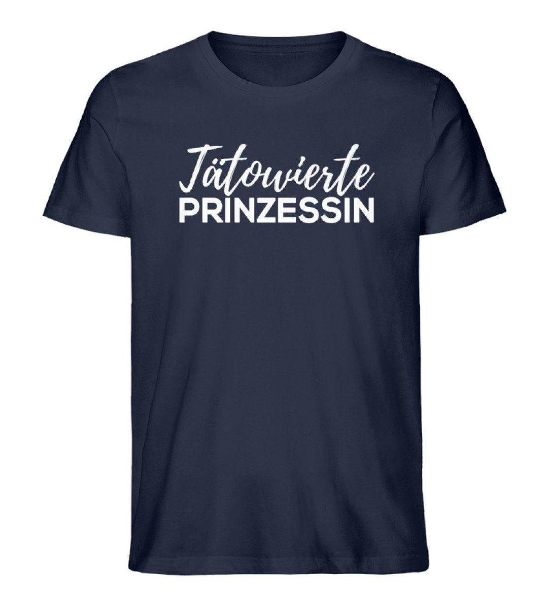 Tätowierte Prinzessin Words on Shirts PR  - Herren Premium Organic Shirt - Words on Shirts Sag es mit dem Mittelfinger Shirts Hoodies Sweatshirt Taschen Gymsack Spruch Sprüche Statement