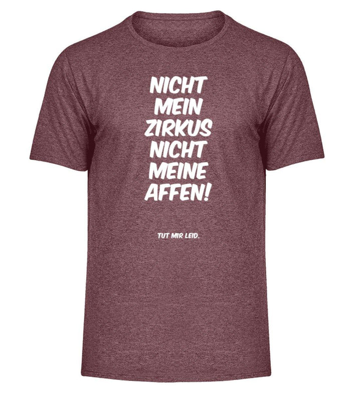 Mein Zirkus Affen - Words on Shirts - PR  - Herren Melange Shirt - Words on Shirts Sag es mit dem Mittelfinger Shirts Hoodies Sweatshirt Taschen Gymsack Spruch Sprüche Statement